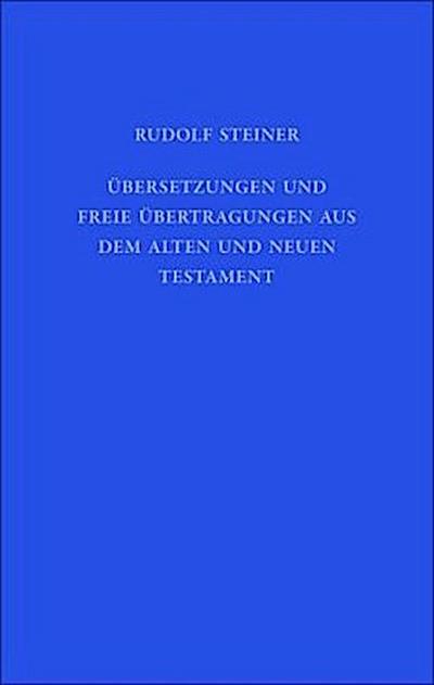 Übersetzungen und freie Übertragungen aus dem Alten und Neuen Testament