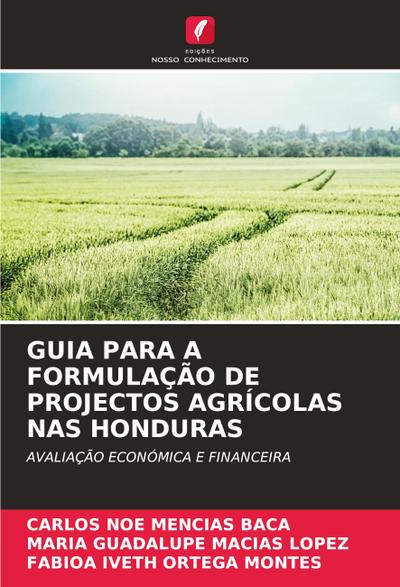 GUIA PARA A FORMULAÇÃO DE PROJECTOS AGRÍCOLAS NAS HONDURAS