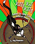 Kitty Kat Kitty Goes to the Circus