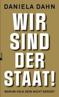 Wir sind der Staat!
