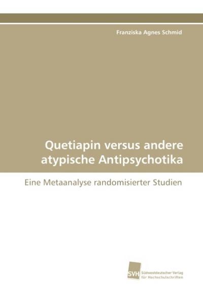 Quetiapin versus andere atypische Antipsychotika