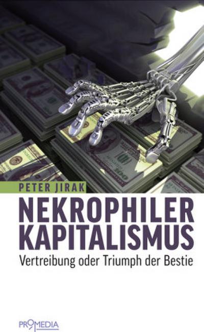 Nekrophiler Kapitalismus, m. 1 Buch