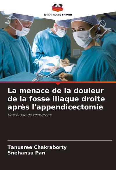 La menace de la douleur de la fosse iliaque droite après l’appendicectomie