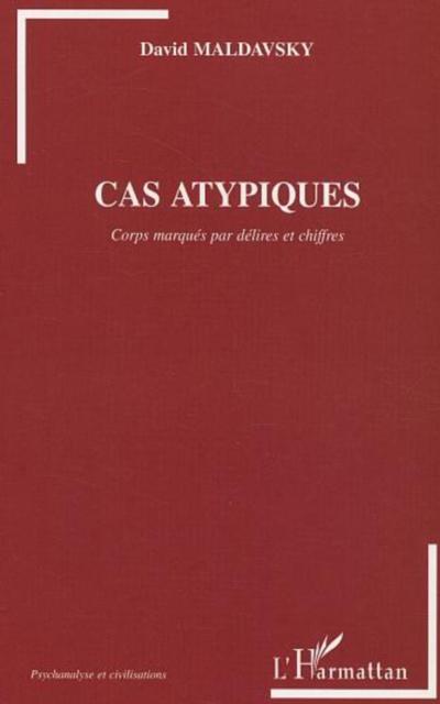 Cas atypiques: corps marques par delires
