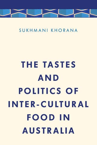 Tastes and Politics of Inter-Cultural Food in Australia