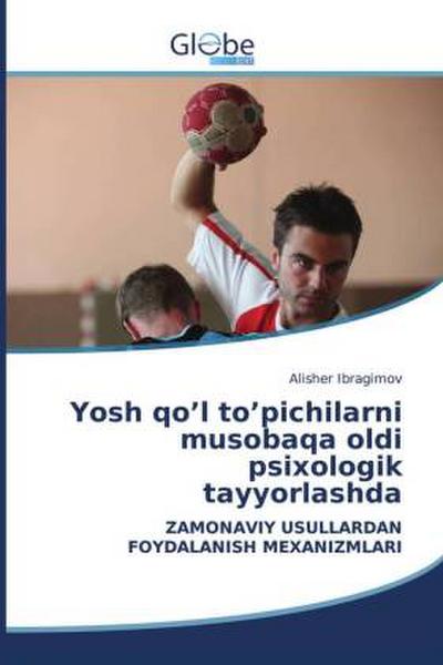 Yosh qo’l to’pichilarni musobaqa oldi psixologik tayyorlashda