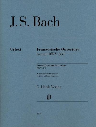 Johann Sebastian Bach - Französische Ouverture h-moll BWV 831