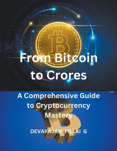 G, D: From Bitcoin to Crores