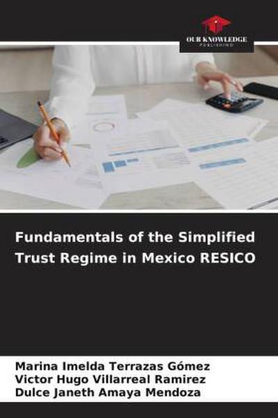 Fundamentals of the Simplified Trust Regime in Mexico RESICO