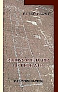 Kleinschmiied und die heile Welt von Peter Faust | Ebook