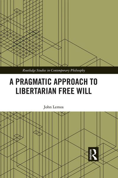 A Pragmatic Approach to Libertarian Free Will