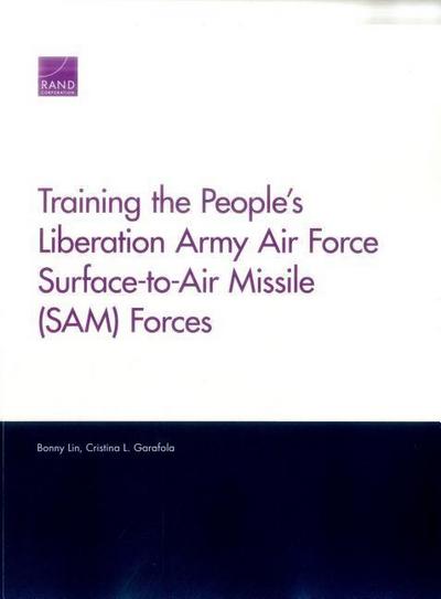 Training the People’s Liberation Army Air Force Surface-to-Air Missile (SAM) Forces