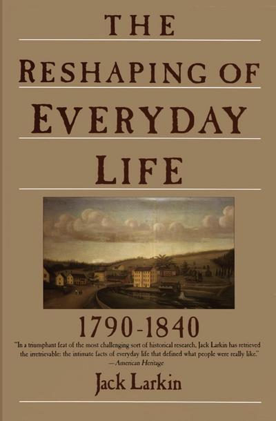 The Reshaping of Everyday Life