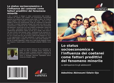 Lo status socioeconomico e l’influenza dei coetanei come fattori predittivi del fenomeno minorile