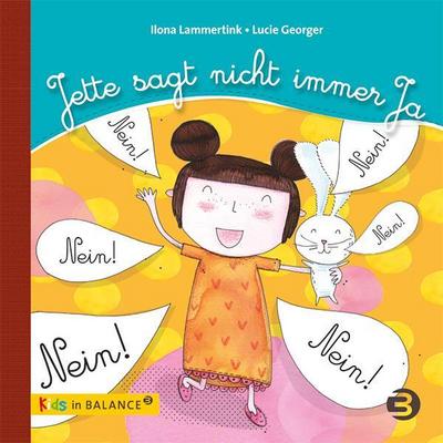 Jette sagt nicht immer Ja: Nein sagen lernen (kids in BALANCE)