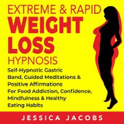 Extreme &amp; Rapid Weight Loss Hypnosis