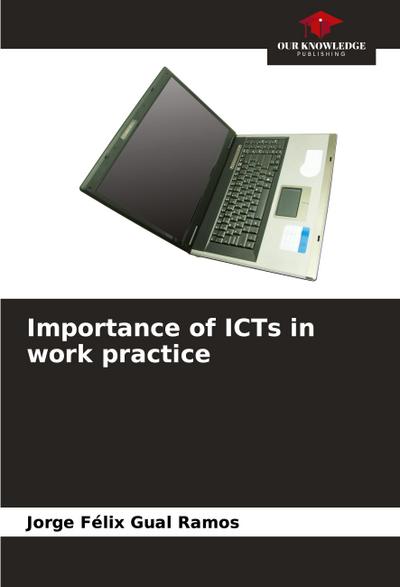 Importance of ICTs in work practice