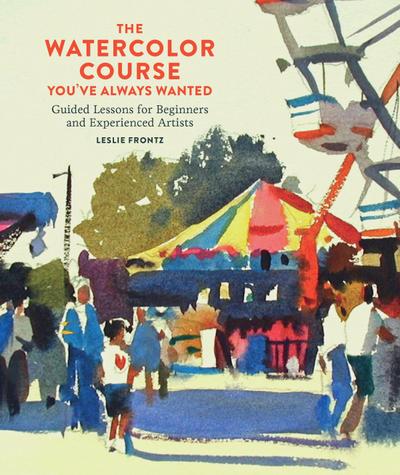 The Watercolor Course You’ve Always Wanted
