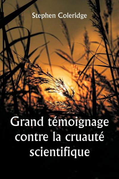 Grand témoignage contre la cruauté scientifique