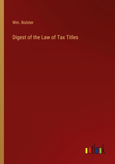 Digest of the Law of Tax Titles