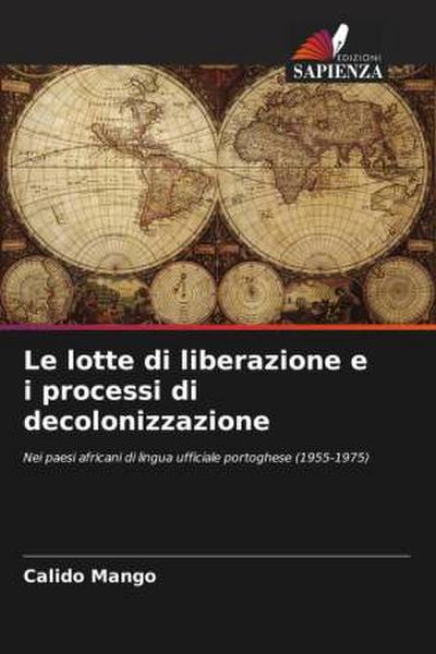Le lotte di liberazione e i processi di decolonizzazione