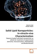 Solid Lipid Nanoparticles: In-vitro/In-vivo Charac