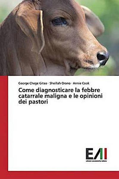 Come diagnosticare la febbre catarrale maligna e le opinioni dei pastori