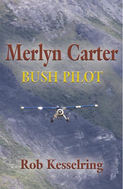 Merlyn Carter, Bush Pilot