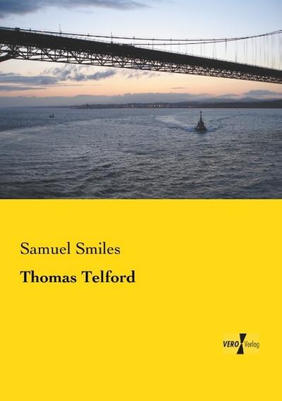 Thomas Telford - Samuel Smiles