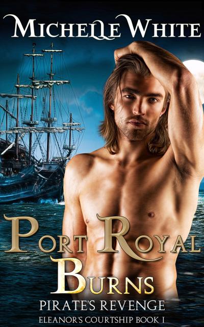 Port Royal Burns (Eleanor’s Courtship, #1)