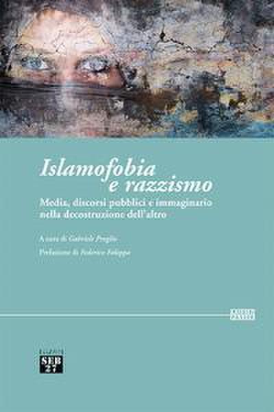 Islamofobia e razzismo. Media, discorsi pubblici e immaginar