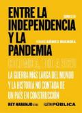 Entre la Independencia y la pandemia