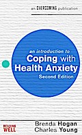 An Introduction to Coping with Health Anxiety, 2nd edition