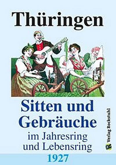 Thüringen – Sitten und Gebräuche im Jahresring und Lebensring 1927