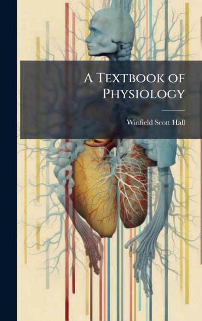 A Textbook of Physiology