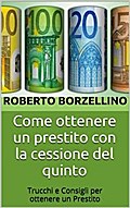 Come ottenere un prestito con la cessione del quinto
