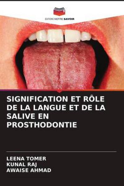 SIGNIFICATION ET RÔLE DE LA LANGUE ET DE LA SALIVE EN PROSTHODONTIE