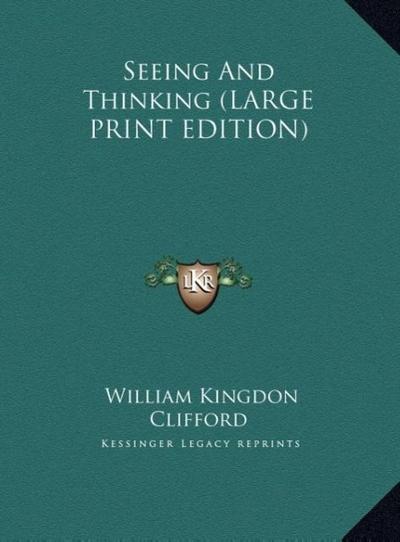 Seeing And Thinking (LARGE PRINT EDITION)