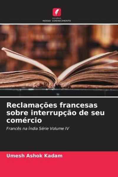 Reclamações francesas sobre interrupção de seu comércio