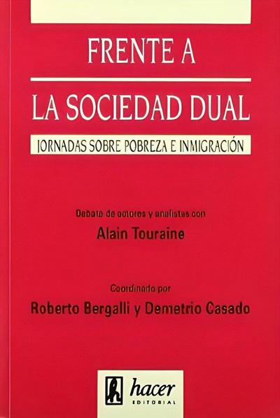 Frente a la sociedad dual : debates con Alain Touraine