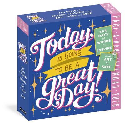 Today Is Going to Be a Great Day! Page-A-Day(r) Calendar 2026
