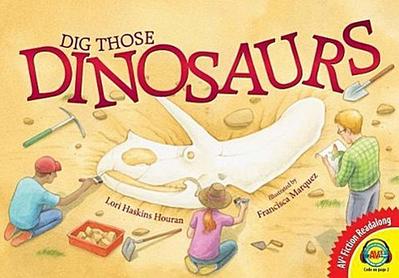 Dig Those Dinosaurs