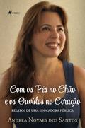 Com os Pés no Chão e os Ouvidos no Coração