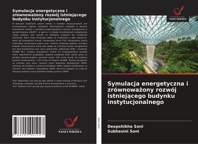 Symulacja energetyczna i zrównowa¿ony rozwój istniej¿cego budynku instytucjonalnego