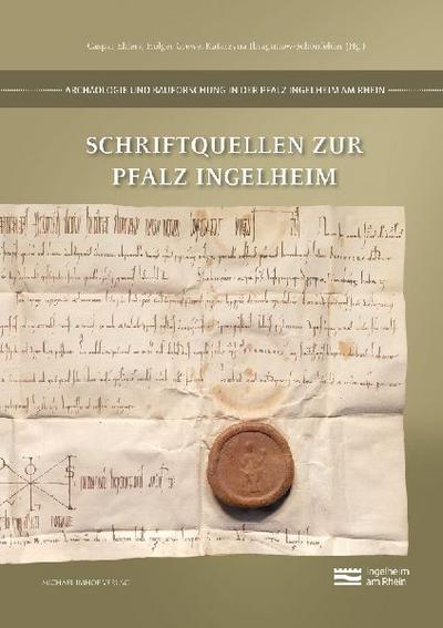 Schriftquellen zur Pfalz Ingelheim