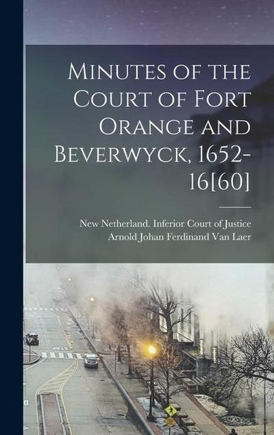 Minutes of the Court of Fort Orange and Beverwyck, 1652-16[60]