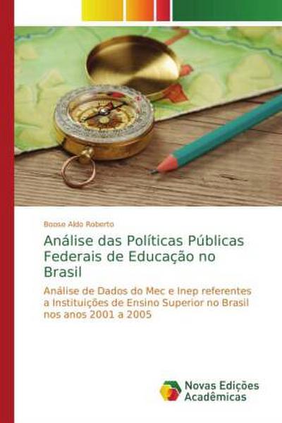 Análise das Políticas Públicas Federais de Educação no Brasil