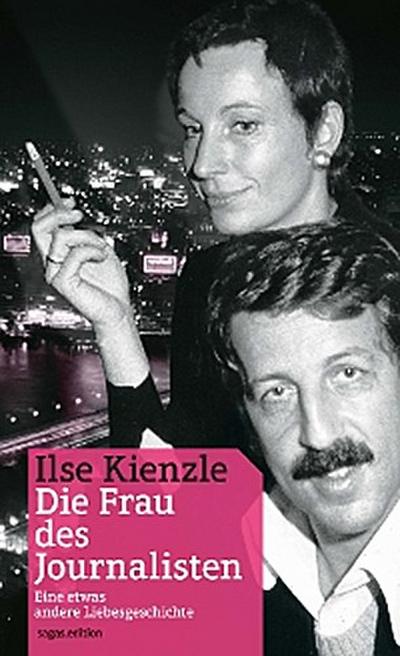 Ilse Kienzle, "Die Frau des Journalisten"