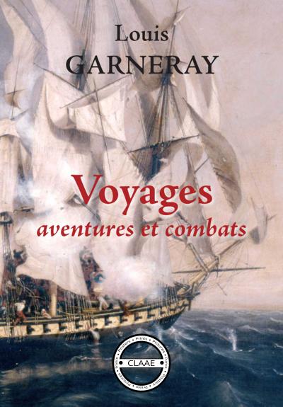 Voyages, aventures et combats