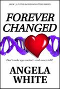 Forever Changed (The Bachelor Battles Trilogy, #3)